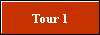 Tour 1