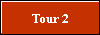 Tour 2